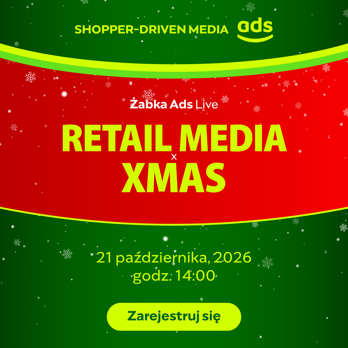 Żabka Ads Live: Retail Media × Xmas. 21 października 2026, godzina 14:00. Zarejestruj się.